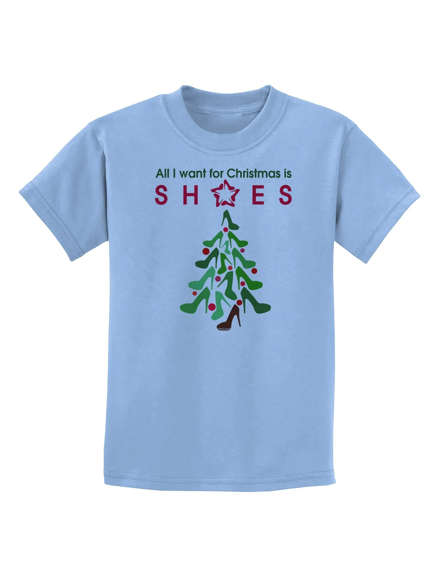 All I want for Christmas is Shoes Childrens T-Shirt