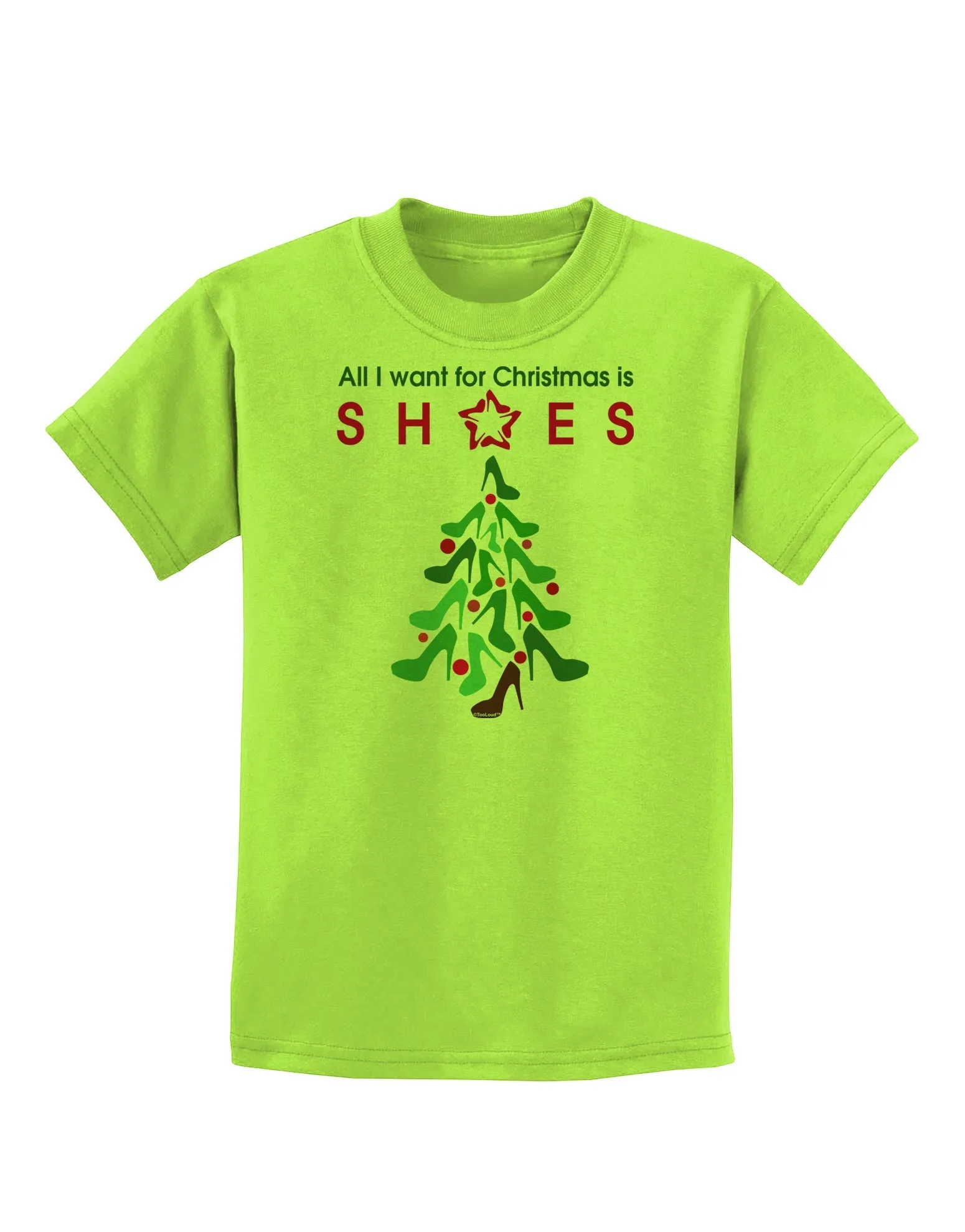 All I want for Christmas is Shoes Childrens T-Shirt