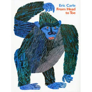 Eric Carle From Head To Toe